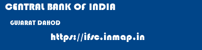 CENTRAL BANK OF INDIA  GUJARAT DAHOD    ifsc code